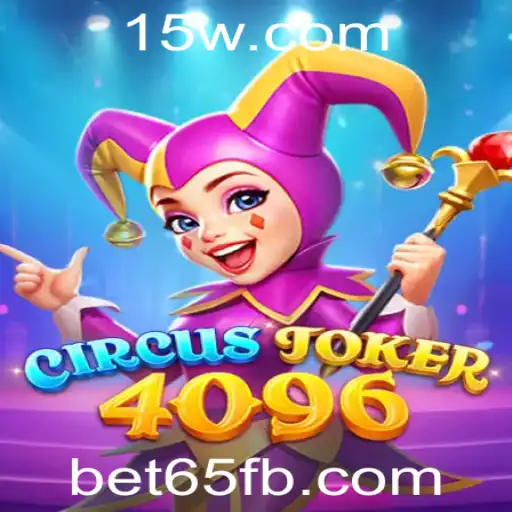 Explorando o Fascinante Mundo de CircusJoker4096 com a Chave Mágica Bet65